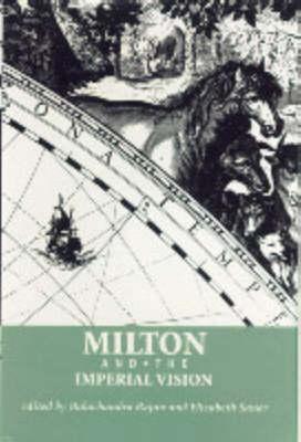 Milton and the Imperial Vision (Medieval & Renaissance Literary Studies)