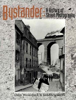 Bystander: A History of Street Photography