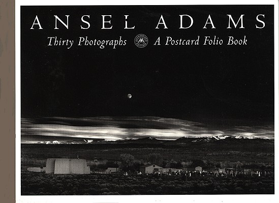 Image for Ansel Adams: Thirty Photographs : A Postcard Folio Book Ansel Adams: Thirty Photographs : A Postcard Folio Book