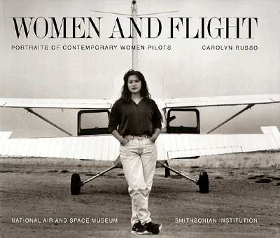 Women and Flight: Portraits of Contemporary Women Pilots