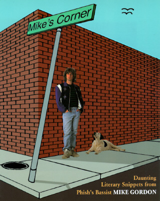 Mike's Corner: Daunting Literary Snippets from Phish's Bassist
