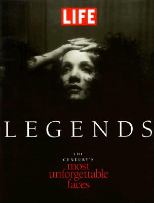 Image for Legends: The Century's Most Unforgettable Faces (Life)