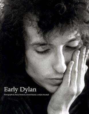 Early Dylan, Photographs and Introductions by Barry Feinstein, Daniel Kramer and Jim Marshall