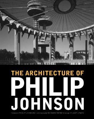 The architecture of Philip Johnson