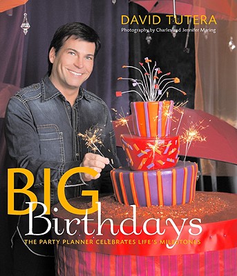 Big Birthdays: The Party Planner Celebrates Life's Milestones