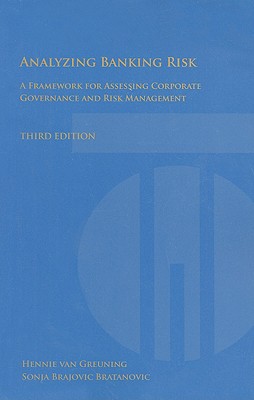 Analyzing Banking Risk: A Framework for Assessing Corporate Governance and Risk Management (World Bank Training Series)
