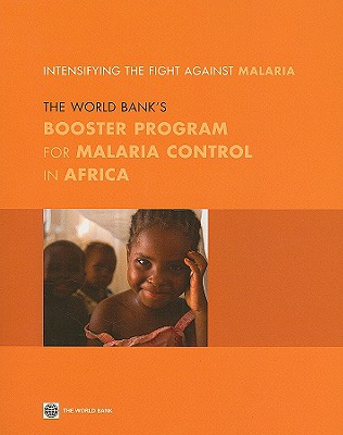 Intensifying the Fight Against Malaria: The World Bank's Booster Program for Malaria Control in Africa (Document of the World Bank)