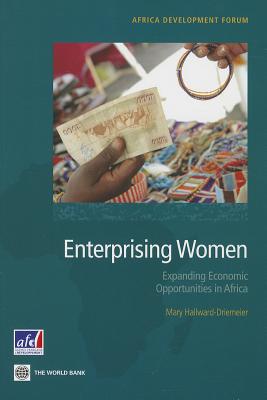 Enterprising Women. Expanding Economic Opportunities in Africa (Africa Development Forum)
