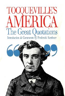 Tocquevilles America: Great Quotations
