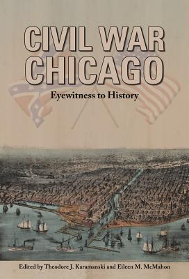 Civil War Chicago: Eyewitness to History