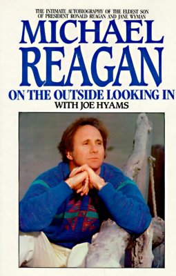 Michael Reagan: On the Outside Looking In