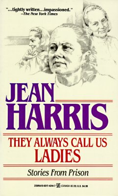 They Always Call Us Ladies: Stories From Prison