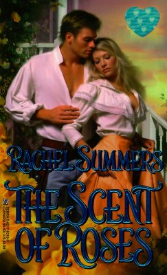 The Scent of Roses (Zebra Splendor Historical Romances)