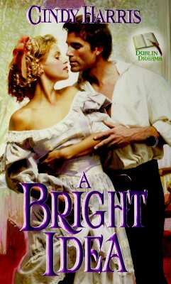 A Bright Idea: Dublin Dreams (Ballad Romances)