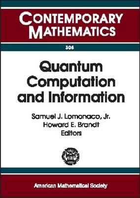 Quantum Computation and Information: Ams Special Session Quantum Computation and Information, Washington, D.C., January 19-21, 2000 (Contemporary Mathematics)