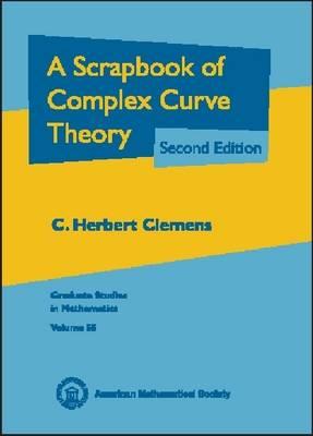 A Scrapbook of Complex Curve Theory - Second Edition (Graduate Studies in Mathematics)