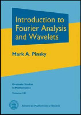 Introduction to Fourier Analysis and Wavelets (Graduate Studies in Mathematics, 102)