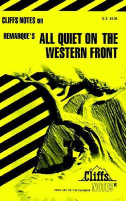 All Quiet on the Western Front Cliff Notes; All Quiet on the Western Front Cliff Notes
