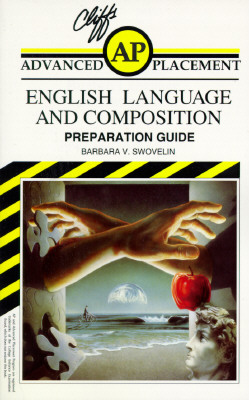 Cliffs Advanced Placement English Language and Composition Examination Preparation Guide
