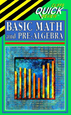 Cliffs Quick Review Basic Math and Pre Algebra