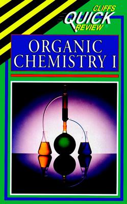 Image for Organic Chemistry I (Cliffs Quick Review) Organic Chemistry I (Cliffs Quick Review)