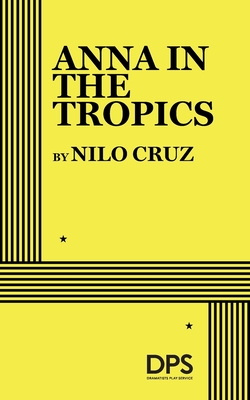 Anna In The Tropics (Acting Edition for Theater Productions)