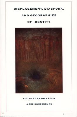 Image for Displacement, Diaspora, and Geographies of Identity Displacement, Diaspora, and Geographies of Identity