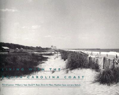 Living with the South Carolina Coast (Living with the Shore)