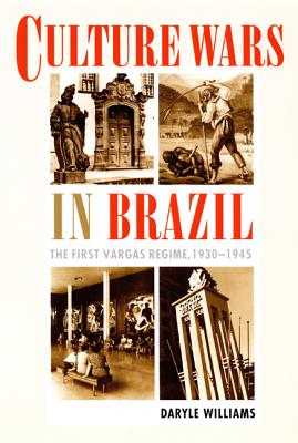 Culture Wars in Brazil: The First Vargas Regime, 19301945