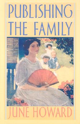 Publishing the Family (New Americanists)