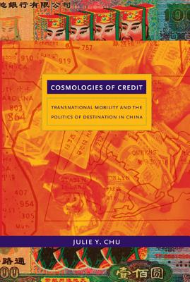 Image for Cosmologies of Credit: Transnational Mobility and the Politics of Destination in China