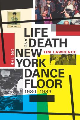 Image for Life and Death on the New York Dance Floor, 1980?1983