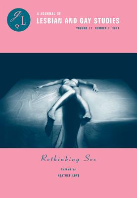 Rethinking Sex (Volume 17) (Journal of Lesbian and Gay Studies)
