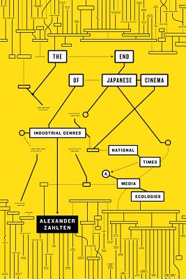 The End of Japanese Cinema: Industrial Genres, National Times, and Media Ecologies (Studies of the Weatherhead East Asian Institute)