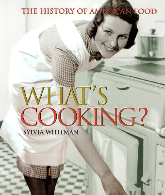 What's Cooking: The History of American Food