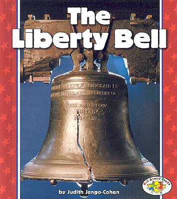 The Liberty Bell (Pull Ahead Books)