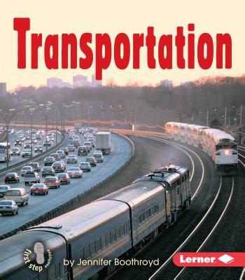 Transportation (First Step Nonfiction We Are Alike and Different)
