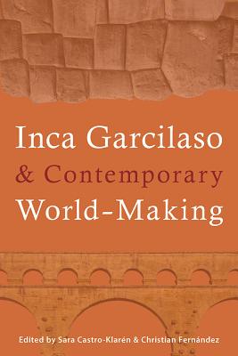 Inca Garcilaso and Contemporary World-Making (Pitt Illuminations)