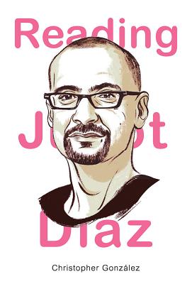 Reading Junot Diaz (Latinx and Latin American Profiles)