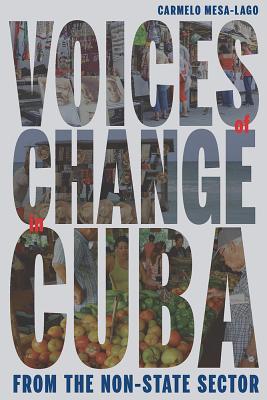 Voices of Change in Cuba from the Non-State Sector (Pitt Latin American Series)
