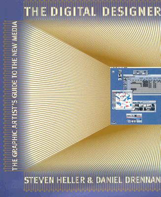 The Digital Designer: The Graphic Artist's Guide to the New Media