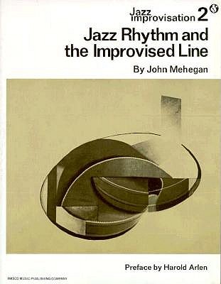 Jazz Rhythm and The Improvised Line (Jazz Improvisation, No. 2)