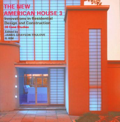 New American House, The: Innovations in Residential Design and Construction