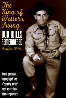 King of Western Swing : Bob Wills Remembered
