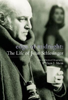Edge of Midnight: The Life of John Schlesinger: The Authorised Biography