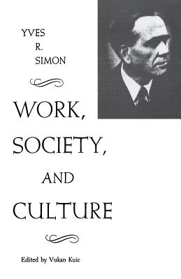 Work, Society, and Culture (Rose Hill Book)