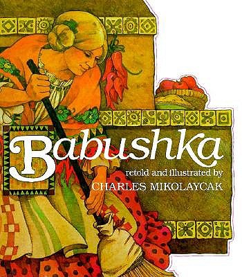 Babushka: An Old Russian Folktale