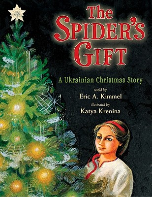 Spider's Gift: A Ukrainian Christmas Story