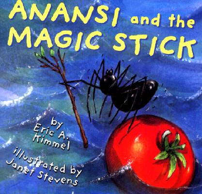 Image for Anansi and the Magic Stick (Anansi the Trickster)