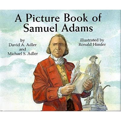 A Picture Book of Samuel Adams (Picture Book Biography)